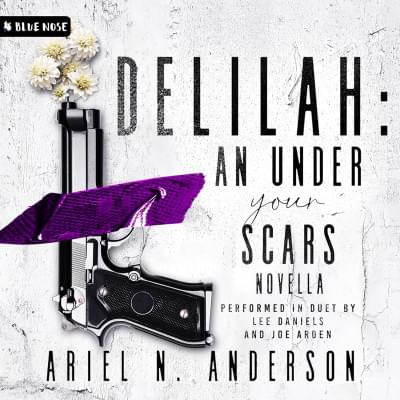 Delilah: An Under Your Scars Novella Аудиокнига