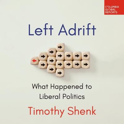 Left Adrift: What Happened to Liberal Politics Аудиокнига