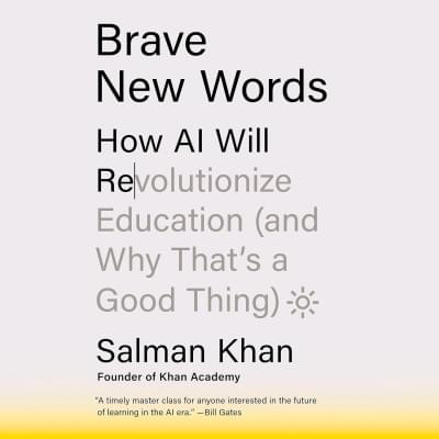 Brave New Words: How AI Will Revolutionize Education (and Why That's a Good Thing) Аудиокнига