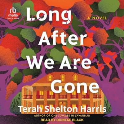 Long After We Are Gone: A Novel Аудиокнига