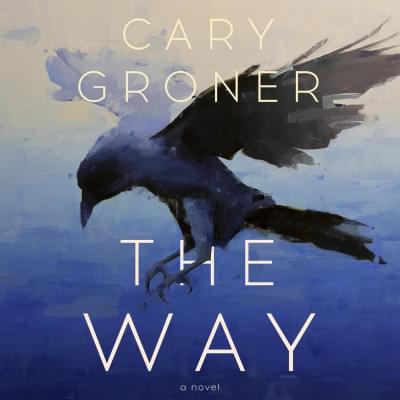 The Way: A Novel Аудиокнига