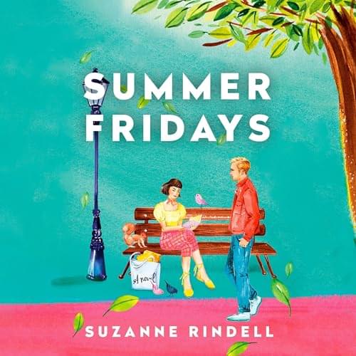 Summer Fridays: A Novel Аудиокнига