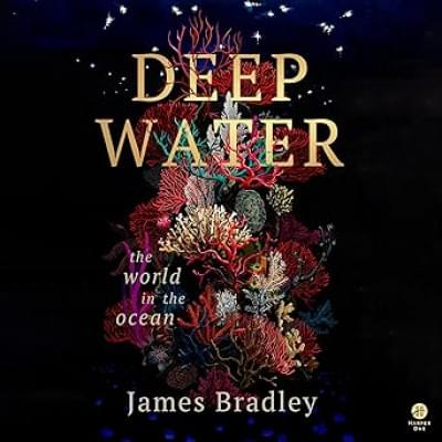Deep Water: The World in the Ocean Аудиокнига