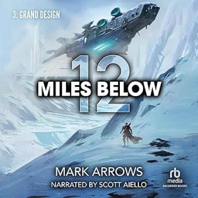 12 Miles Below III: Grand Design Аудиокнига 