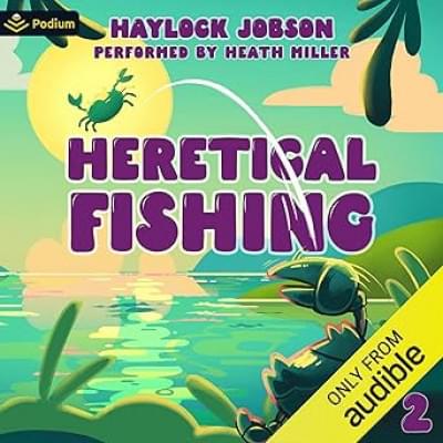 Heretical Fishing 2 Аудиокнига 