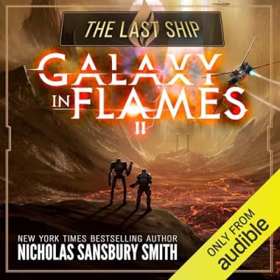 The Last Ship: Galaxy in Flames, Book 2 Аудиокнига