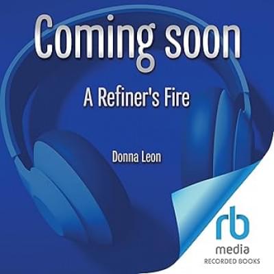 A Refiner's Fire Аудиокнига