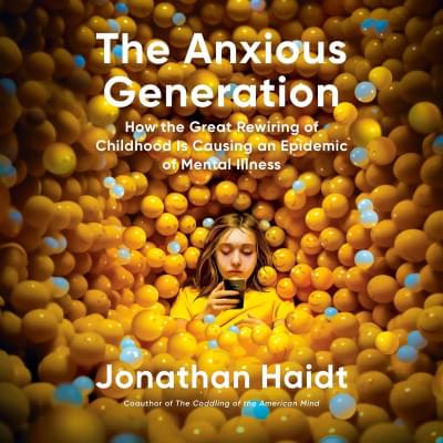The Anxious Generation Аудиокнига