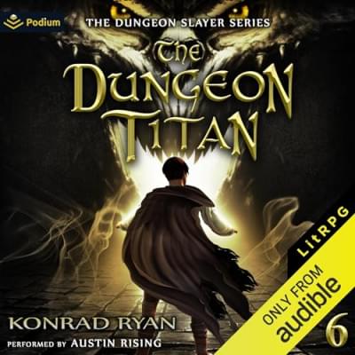 The Dungeon Titan: The Dungeon Slayer, Book 6 Аудиокнига