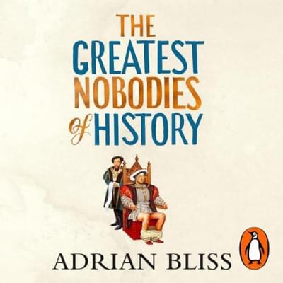 The Greatest Nobodies of History Аудиокнига