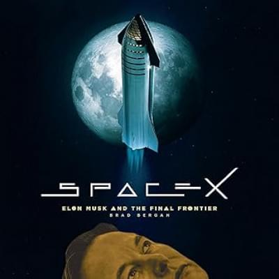 SpaceX: Elon Musk and the Final Frontier Аудиокнига