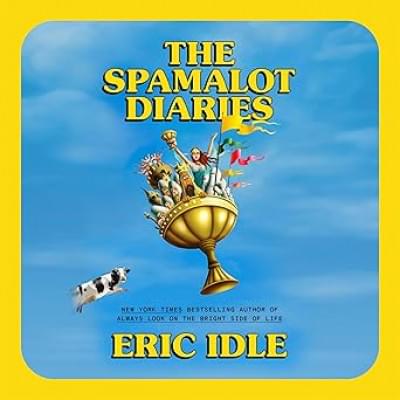 The Spamalot Diaries Аудиокнига