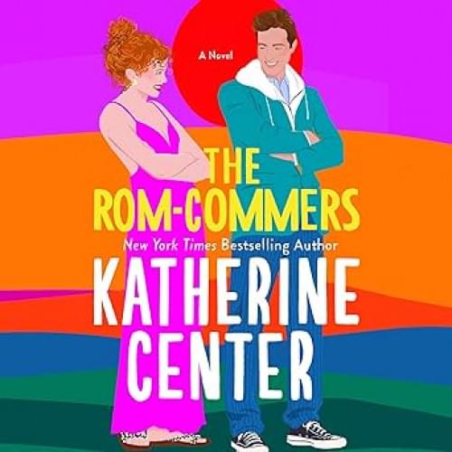 The Rom-Commers: A Novel Аудиокнига