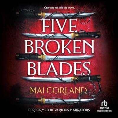 Five Broken Blades Аудиокнига