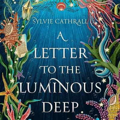 A Letter to the Luminous Deep Аудиокнига