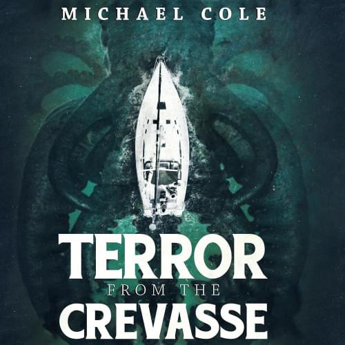 Terror from the Crevasse Аудиокнига