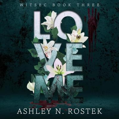 Love Me: WITSEC, Book 3 Аудиокнига