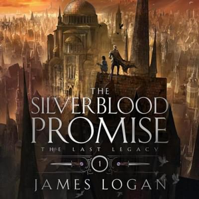 The Silverblood Promise: The Last Legacy Аудиокнига