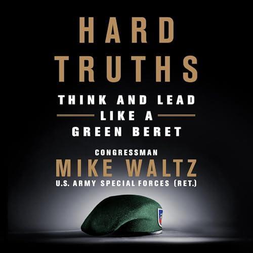 Hard Truths: Think and Lead Like a Green Beret Аудиокнига