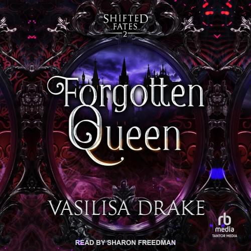 Forgotten Queen: Shifted Fates, Book 2 Аудиокнига