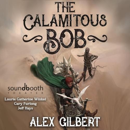 The Calamitous Bob Аудиокнига