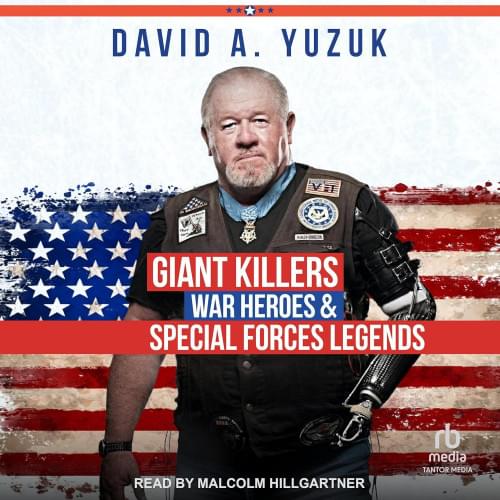 Giant Killers, War Heroes, and Special Forces Legends Аудиокнига