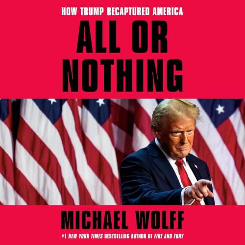 All or Nothing: How Trump Recaptured America Аудиокнига