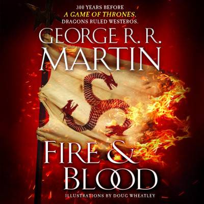 Fire & Blood (HBO Tie-in Edition): 300 Years Before A Game of Thrones