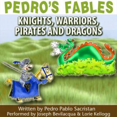 Pedros Fables: Knights, Warriors, Pirates, and Dragons