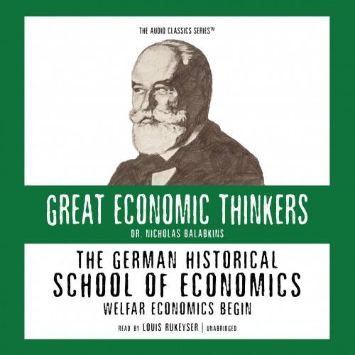 The German Historical School of Economics: Welfare Capitalism Begins