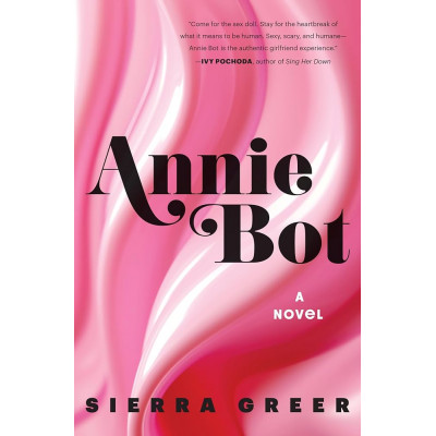 Annie Bot: A Novel