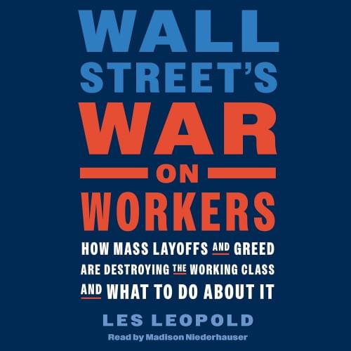 Wall Street's War on Workers Аудиокнига