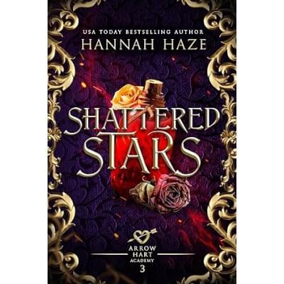 Shattered Stars (The Arrow Hart Academy Book 3)