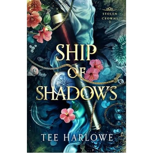 Ship of Shadows: A Steamy Fantasy Romance (Stolen Crowns Book 2)