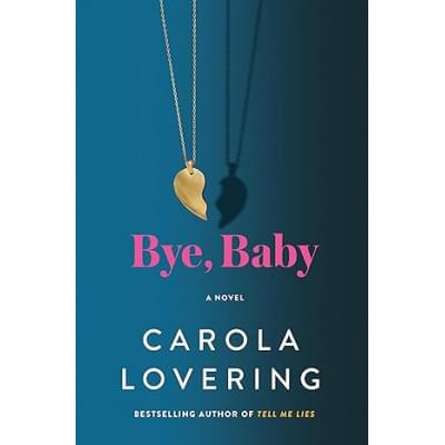 Bye, Baby: A Novel