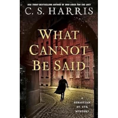 What Cannot Be Said (Sebastian St. Cyr Mystery Book 19)