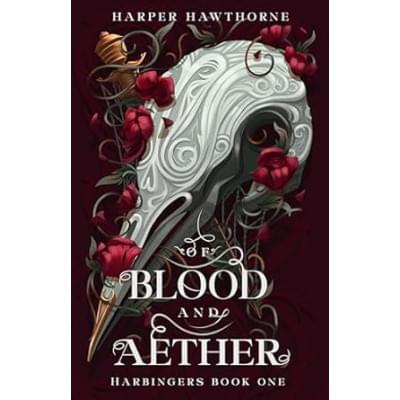 Of Blood and Aether: Harbingers Book One