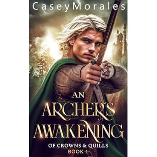 An Archer's Awakening(Of Crowns & Quills Book 1)