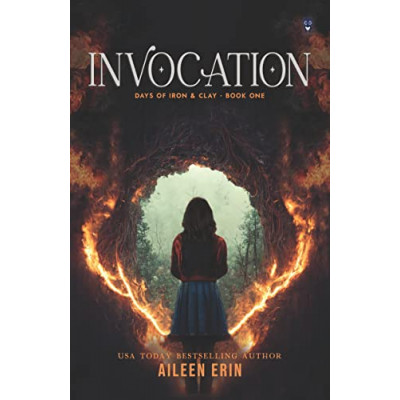 Invocation (Days of Iron and Clay Book 1)