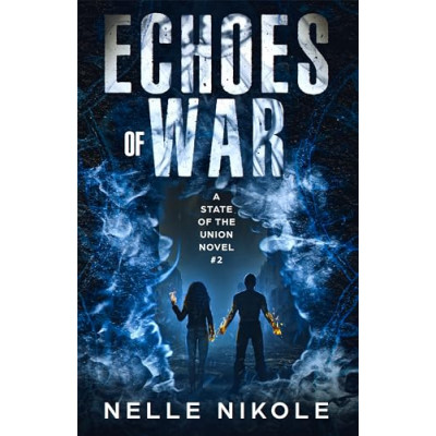 Echoes of War : A State of the Union Novel #2