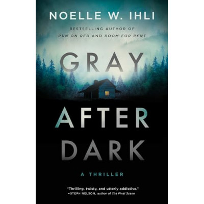Gray After Dark: A Thriller