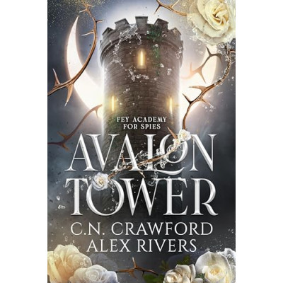 Avalon Tower (Fey Spy Academy Book 1)