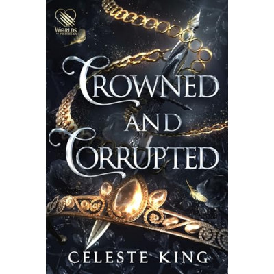 Crowned and Corrupted: A Dark Fantasy Romance (Children of the Dark Elves)