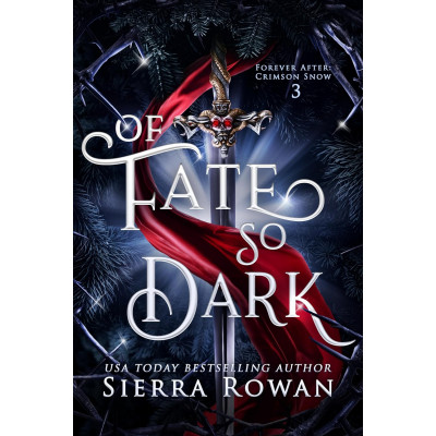 Of Fate So Dark: A Reverse Harem Fantasy Romance (Forever After: Crimson Snow Book 3)