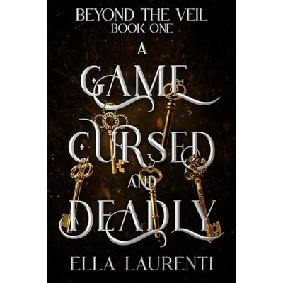 A Game Cursed and Deadly (Beyond the Veil Book 1)