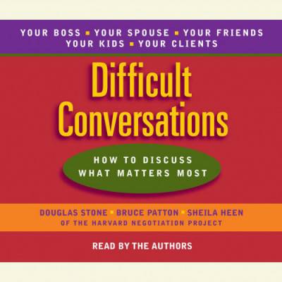 Обзор книги: "Трудные разговоры (краткое издание): Как обсуждать то, что действительно важно" (Брюс Паттон, Дуглас Стоун, Шейла Хин)