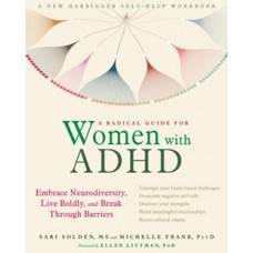 Книга "A Radical Guide for Women with ADHD: Embrace Neurodiversity, Live Boldly, and Break Through Barriers"