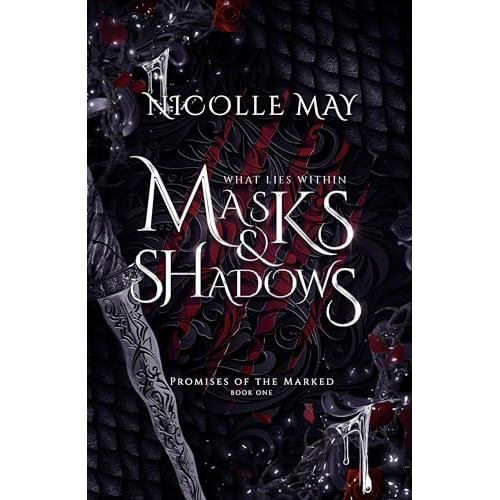 What Lies Within Masks & Shadows (Promises of the Marked Book 1)
